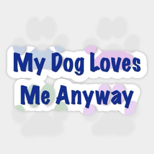 My Dog Loves Me Sticker